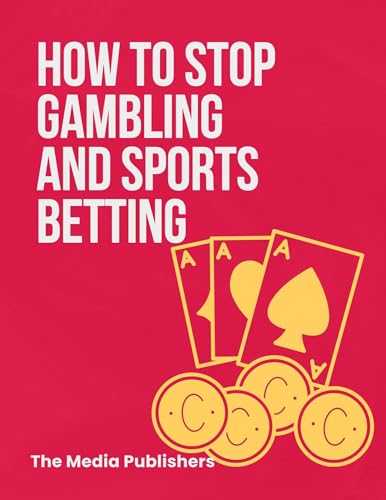 Bìa sách của các nhà xuất bản truyền thông - Cách bỏ cờ bạc và cá cược thể thao: Điều trị chứng nghiện cờ bạc cưỡng bức (Lấy lại cuộc sống của bạn: Bí quyết cai nghiện và phục hồi)