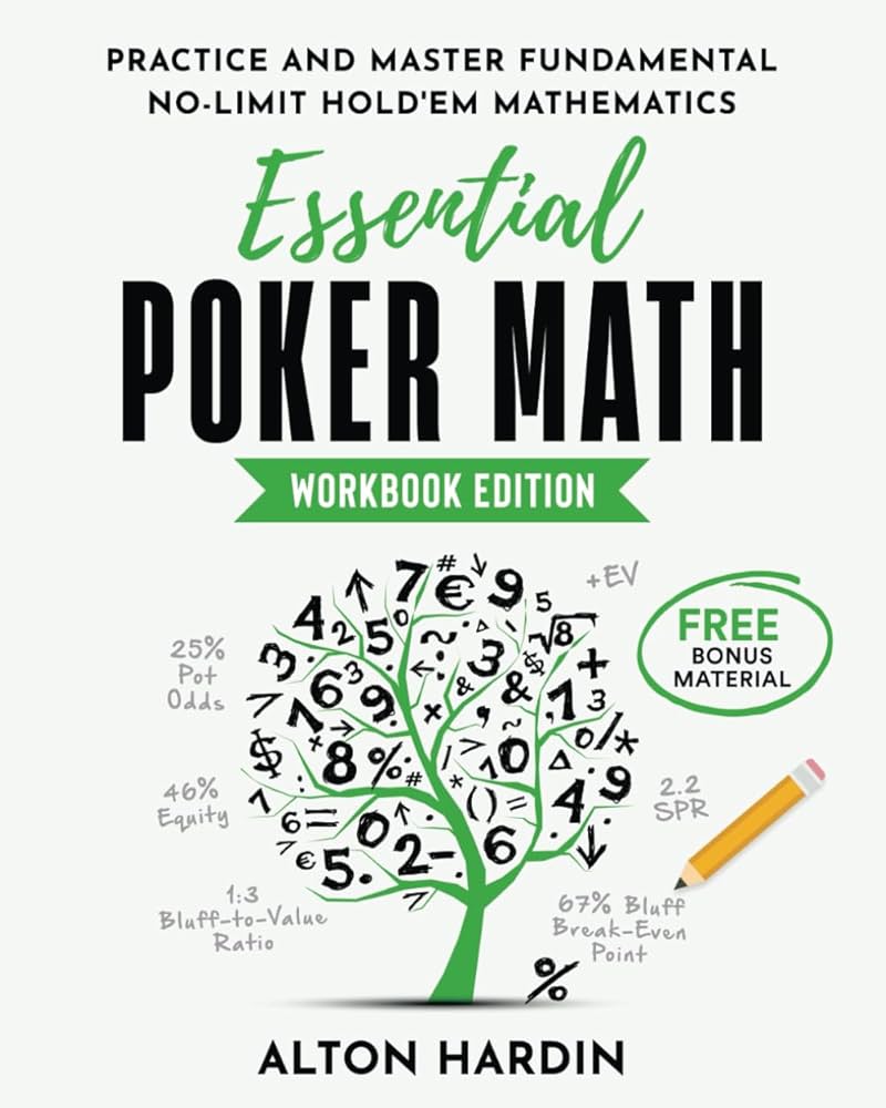 Essential Poker Math, Phiên bản sách bài tập: Luyện tập và nắm vững Toán học Hold'em không giới hạn cơ bản: Hardin, Alton: 9780998294520: Amazon.co.uk: Books